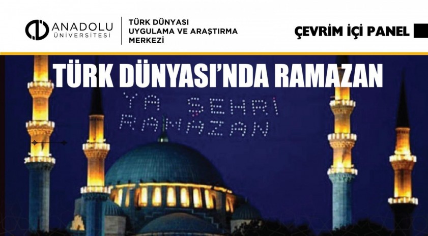 Anadolu’da “Türk Dünyası’nda Ramazan” paneli 