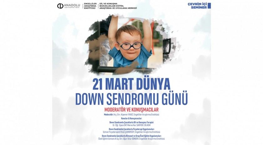 21 Mart Dünya Down Sendromu Günü Farkındalık etkinliği çevrimiçi olarak gerçekleştirildi