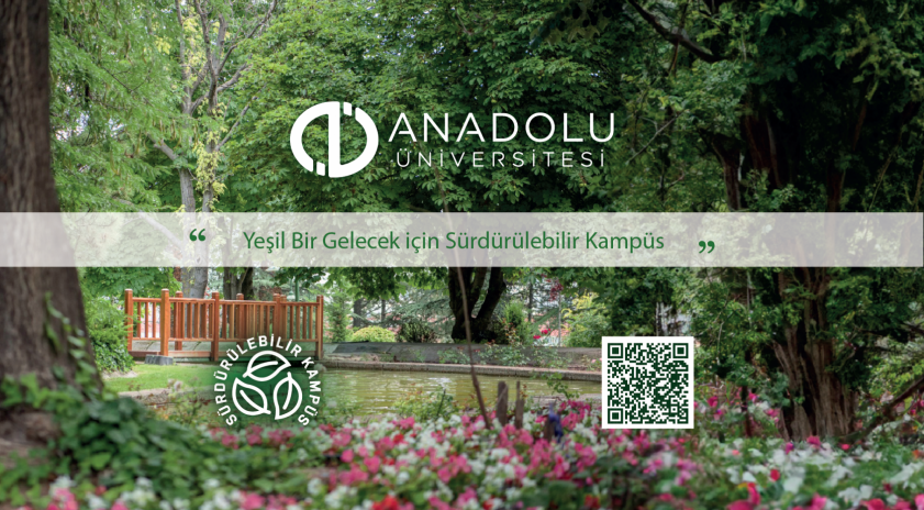 Anadolu Üniversitesinde hedef yeşil gelecek için “Sürdürülebilir Kampüs”